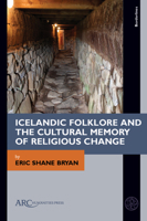 Icelandic Folklore and the Cultural Memory of Religious Change 1641893753 Book Cover