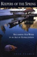 Keepers of the Spring: Reclaiming Our Water in an Age of Globalization 1559636815 Book Cover