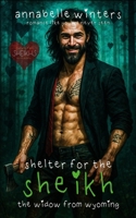 Shelter for the Sheikh: The Widow from Wyoming 1979814066 Book Cover
