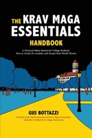 The Krav Maga Essentials Handbook: A Practical Safety System for College Students; How to Avoid, De-escalate, and Escape Real-World Threats B0GZNYX71N Book Cover