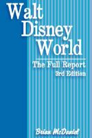 Walt Disney World: The Full Report 0595477658 Book Cover