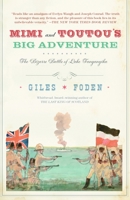 Mimi and Toutou's Big Adventure: The Bizarre Battle of Lake Tanganyika 1400075262 Book Cover