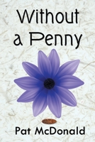 Without a Penny 1682357155 Book Cover