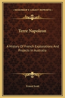 Terre Napol�on: A History of French Explorations and Projects in Australia 1512106240 Book Cover