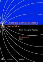 Charging Communication Networks: From Theory to Practice 0444502750 Book Cover