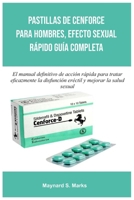 Pastillas De Cenforce Para Hombres, Efecto Sexual Rápido Guía Completa (Spanish Edition) B0DPL9YDT3 Book Cover