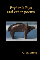 Pryderi's Pigs and other poems 0557119855 Book Cover