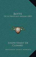 Botte: Ou Le Negociant Anglais (1803) 1166696146 Book Cover