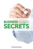 Business Coach Secrets 1728619912 Book Cover