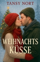 Weihnachts küsse B0G3RVY8PJ Book Cover