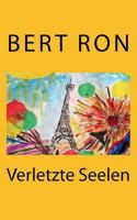 Bert Ron: Verletzte Seelen 1973791919 Book Cover