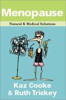 Menopause: Natural & Medical Solutions 1865087637 Book Cover