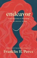 Endeavor: From Awareness to Breathing: Intento: De la Conciencia a la Respiracion 1647041651 Book Cover
