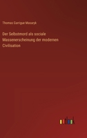 Der Selbstmord als sociale Massenerscheinung der modernen Civilisation 3368653210 Book Cover