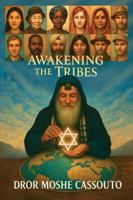 Awakening The Tribes: The Souls Are Waking Up B0FYCYWD5S Book Cover