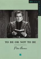 To Be or Not to Be (BFI Film Classics) 0851709192 Book Cover