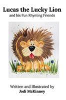 Lucas the Lucky Lion 0368273563 Book Cover