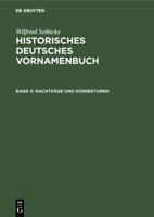 Historisches Deutsches Vornamenbuch: Band 5: NachtrÃ¤ge und Korrekturen 3110194589 Book Cover