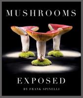 Mushrooms Exposed 0578289164 Book Cover