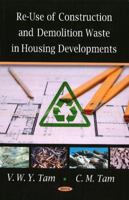 Re-Use of Construction and Demolition Waste in Housing Developments 1604563621 Book Cover