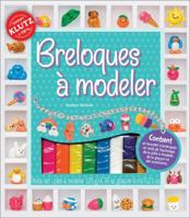 Klutz: Breloques ? Modeler 1443126985 Book Cover