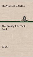 The Healthy Life Cook Book 1500583936 Book Cover