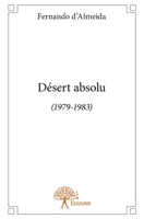Désert absolu: (1979-1983) (French Edition) 233282801X Book Cover
