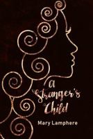 A Stranger's Child: Book One: The Pandoran Legacy (Volume 1) 1984005146 Book Cover