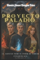 PROYECTO PALADIO (Spanish Edition) B0FNJQ4S6Y Book Cover