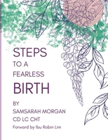 Steps to a Fearless Birth B0CKP77M99 Book Cover