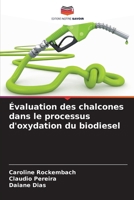 Évaluation des chalcones dans le processus d'oxydation du biodiesel (French Edition) 6209493432 Book Cover