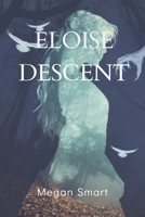 Eloise's Descent B0F25BY7XM Book Cover