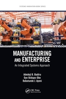 Manufacturing and Enterprise: An Integrated Systems Approach 0367780534 Book Cover