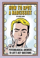 How to Spot a Narcissist?: Psychological Answers to Life's Key Questions 1788406281 Book Cover