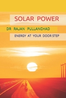 SOLAR POWER: ENERGY AT YOUR DOOR STEP B095556GQ7 Book Cover