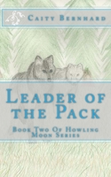 Leader of the Pack: Book Two Of Howling Moon Series 149614547X Book Cover