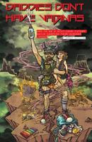 Daddies Don't Have Vaginas: How to Be a Stay-Home Father While Leaving Your Manhood Intact 1547153474 Book Cover