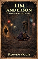 Tim Anderson: THE BEGINNING OF THE END B0GTPSFWCN Book Cover