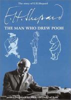 The Story of E.H. Shepard: The Man Who Drew Pooh 1903368022 Book Cover