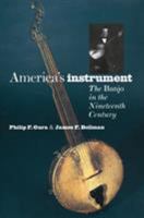 America's Instrument: The Banjo in the Ninteenth Century 0807824844 Book Cover