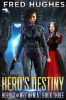 Hero’s Destiny (Heroes of Britannia) B0F3HRC9FC Book Cover