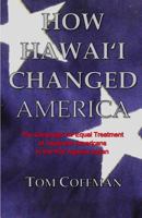 How Hawaii Changed America 1493591592 Book Cover