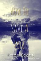 How to Save a Life 1523906456 Book Cover