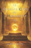 Le Dernier Code de l'Humanité — Tome I : Le Secret du XIIIe Passage (French Edition) 2959646371 Book Cover
