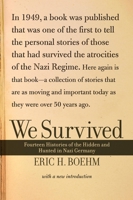 We Survived: Fourteen Stories of the Hidden and Hunted in Nazi Germany 0813340586 Book Cover