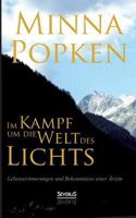 Im Kampf Um Die Welt Des Lichts: Lebenserinnerungen Und Bekenntnisse Einer Arztin 3863475844 Book Cover