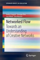 Networked Flow: Towards an Understanding of Creative Networks 9400755511 Book Cover
