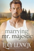 Marrying Mr. Majestic (The Billionaire Brotherhood) 1954857195 Book Cover