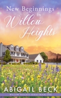 New Beginnings in Willow Heights: Willow Heights Series Book One B09PW4V2NB Book Cover