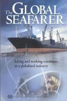 The Global Seafarer: Living and Working Conditions in a Globalized Industry 9221127133 Book Cover